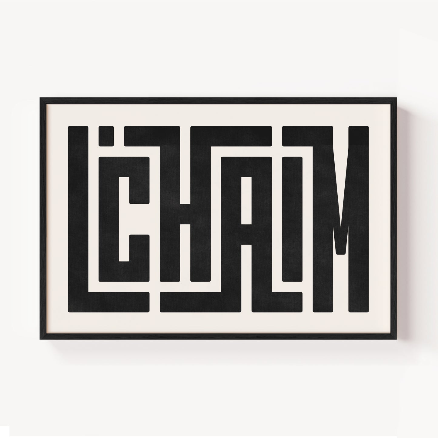 L'Chaim (לחיים)- Typography Print